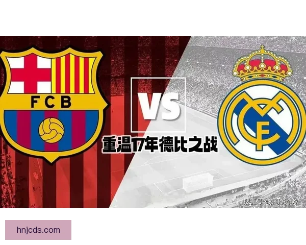 3月2日皇马巴萨世纪对决国家德比再燃西甲巅峰战荣耀之夜前瞻 3月2日皇马巴萨世纪对决国家德比再燃西甲巅峰战荣耀之夜前瞻